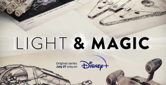 DISNEY+ RELEASES TRAILER AND KEY ART FOR LUCASFILM AND IMAGINE DOCUMENTARIES’ “LIGHT & MAGIC”