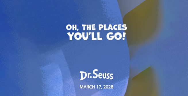 Oh, the Places You’ll Go!